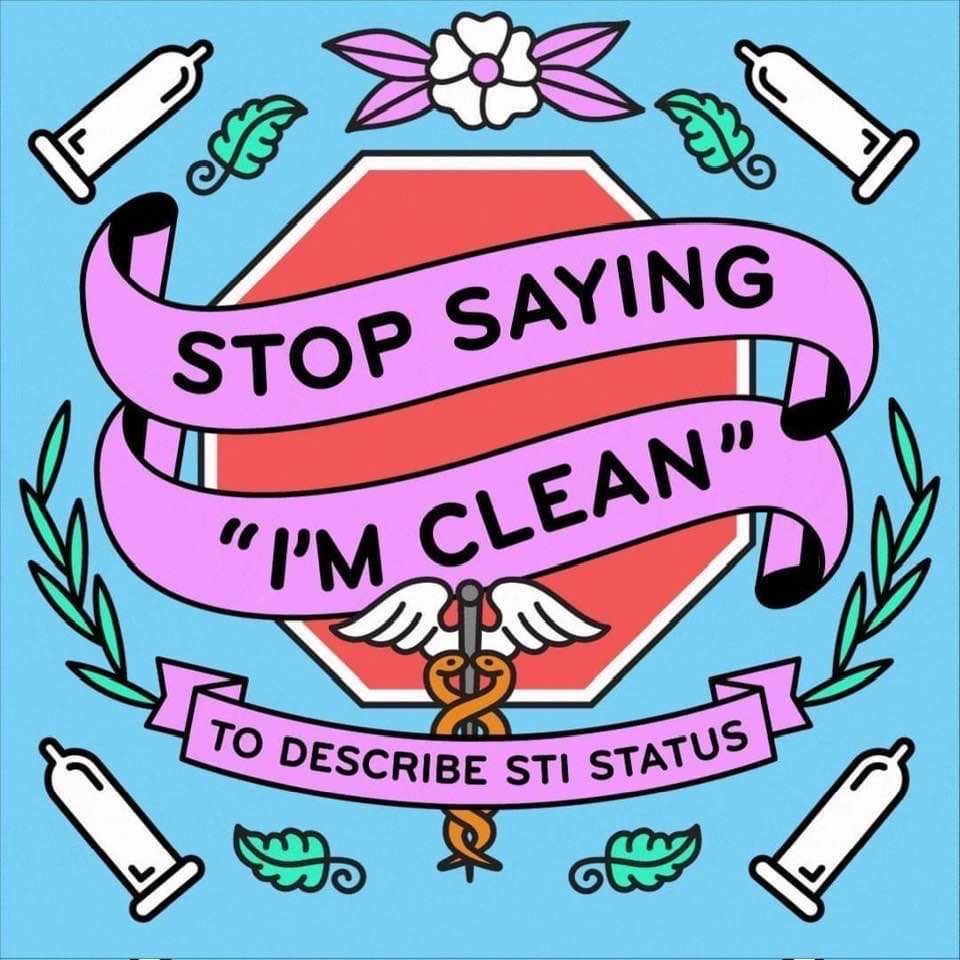 Image says "Stop saying I'm Clean to describe S.T.I. status"
