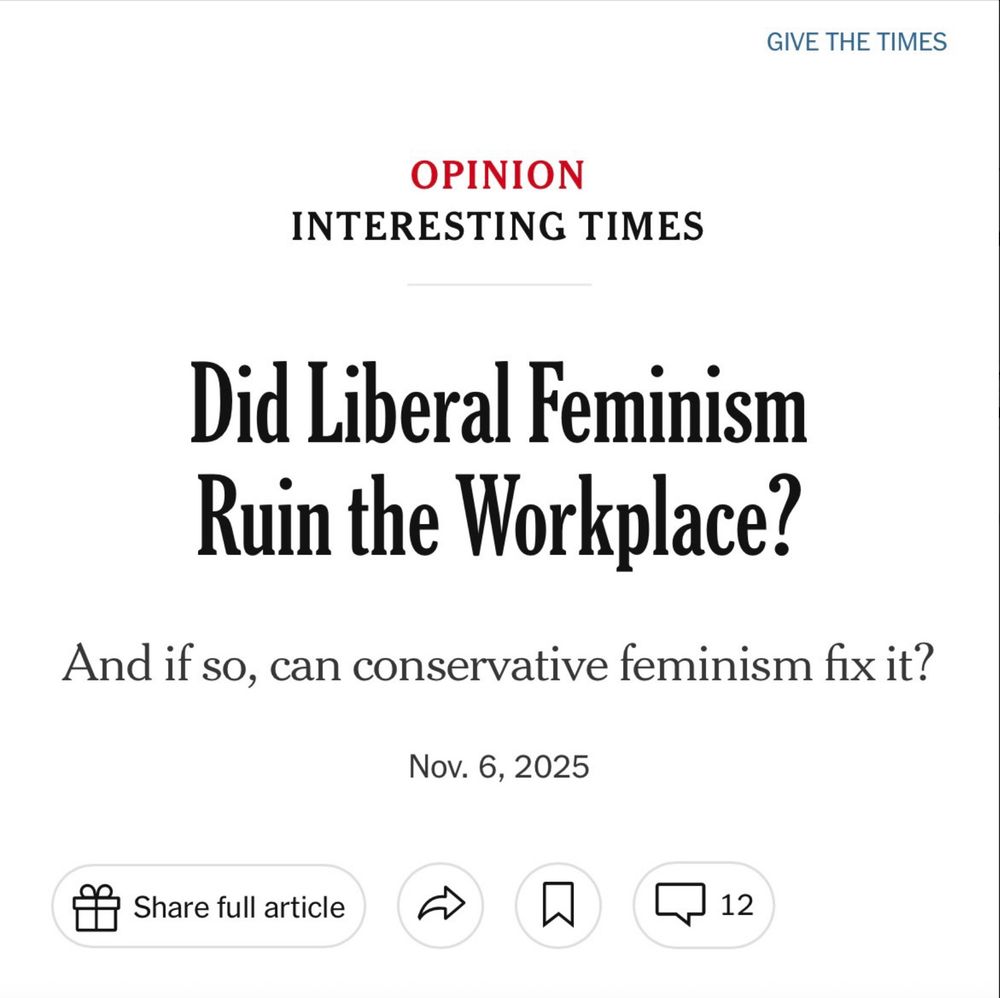 Opinion article title in NYT asking, Did Liberal Feminism Ruin the Workplace? I'll give you the answer to that piece of crap headline,  it's a resounding NO! Fucking entitled mediocre men ruined the workplace!