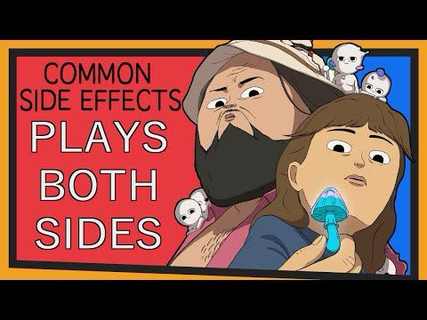 Common Side Effects Plays Both Sides