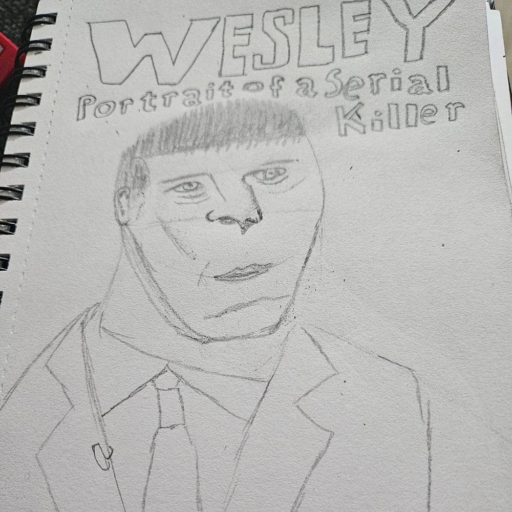 A pencil sketch of lickspittle cunt Wes Streeting, who married a man who looks like Fred West and gets a hard-on at the thought of children dying, titled 'WESLEY: Portrait of a Serial Killer'. (Apologies to Henry Lee Lucas for the unflattering comparison)