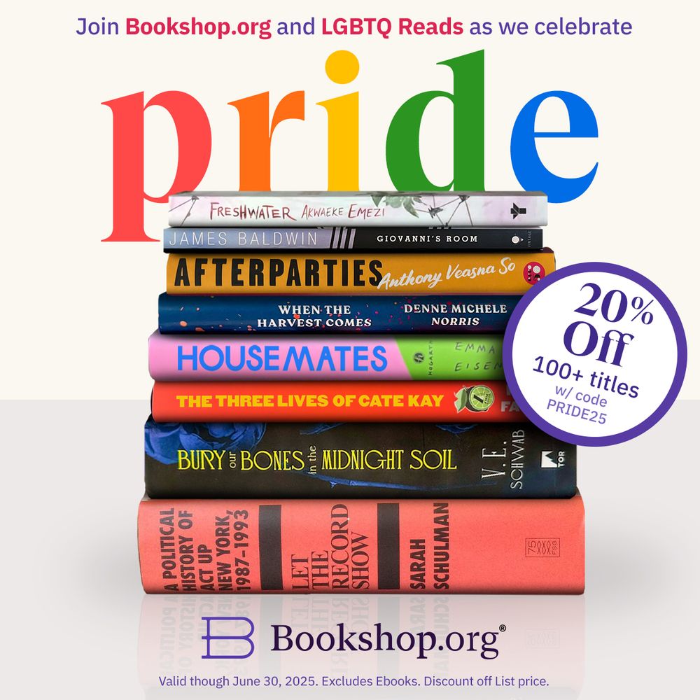 A stack of queer books rests on a surface above the Bookshop.org logo. Words at the top read "Join Bookshop.org and LGBTQ Reads as we celebrate pride." A badge reads "20% off titles w/code PRIDE25".