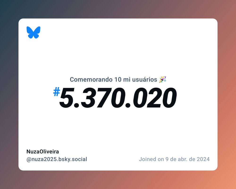 Um certificado virtual com o texto "Comemorando 10 milhões de usuários no Bluesky, #5.370.020, NuzaOliveira ‪@nuza2025.bsky.social‬, ingressou em 9 de abr. de 2024"
