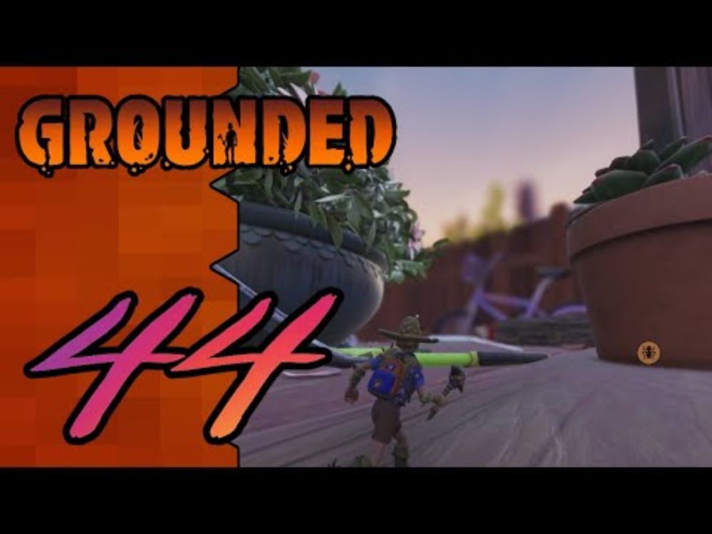Let's Play Grounded |44| Chillin’ By The Shed