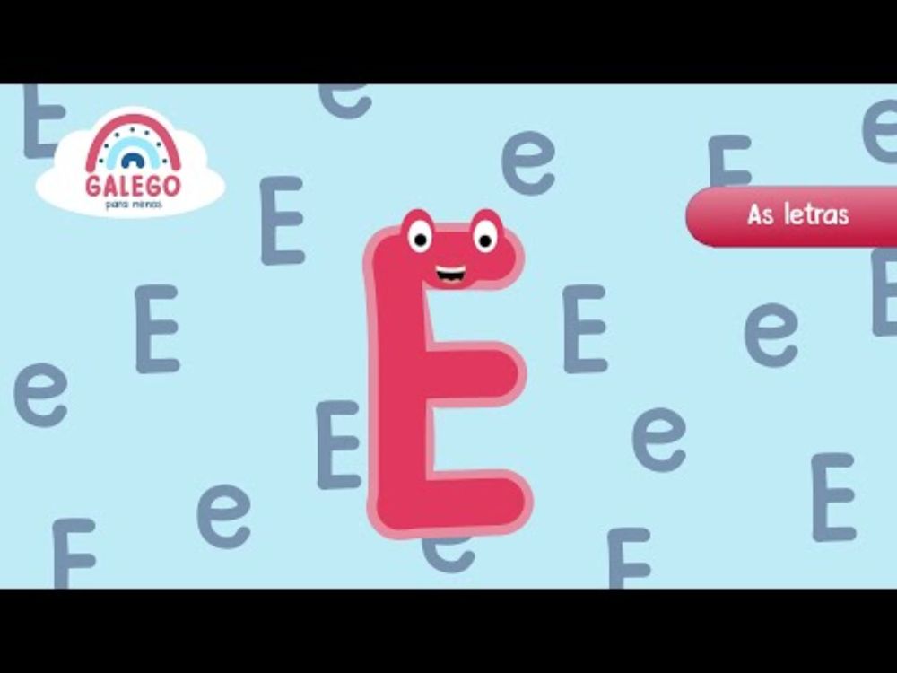 Aprende a ler e escribir a letra E 🔠 Letras galegas - Abecedario galego