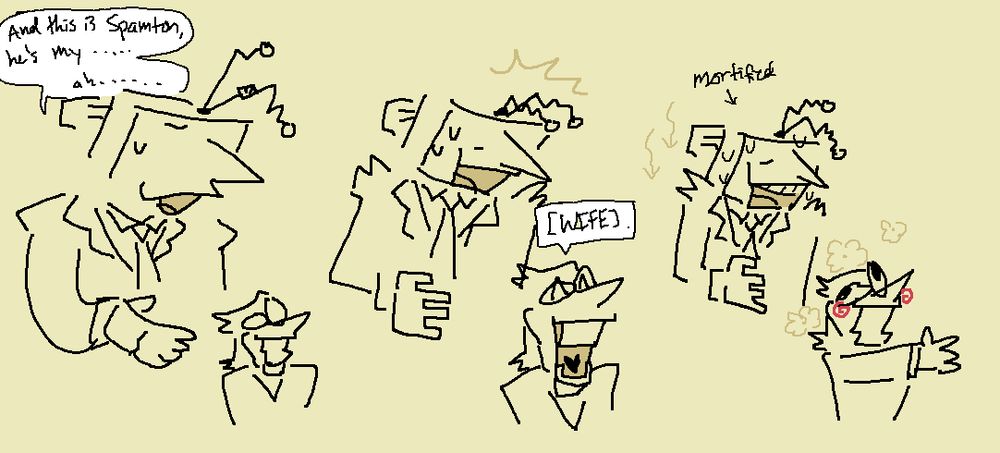 "And this is Spamton, he's my.... ah......"
"[WIFE]."
Spam sticks out his hand for a handshake while Tenna is frozen in shock behind him