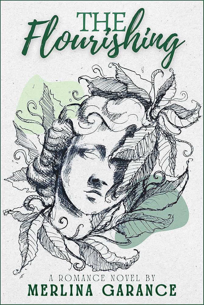 The Flourishing by Merlina Garance: a romance novel 

A green and black illustration on a white background depicting a woman covered in leaves 