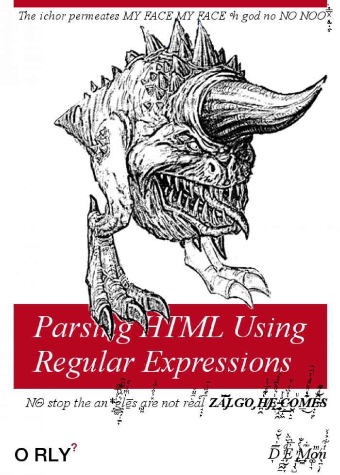 Parsing HTML Using Regular Expressions, O RLY?