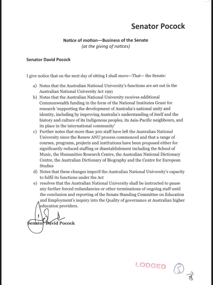 e) resolves that the Australian National University shall be instructed to pause any further forced redundancies or other terminations of ongoing staff until the conclusion and reporting of the Senate Standing Committee on Education and Employment's inquiry into the Quality of governance at Australian higher education providers.