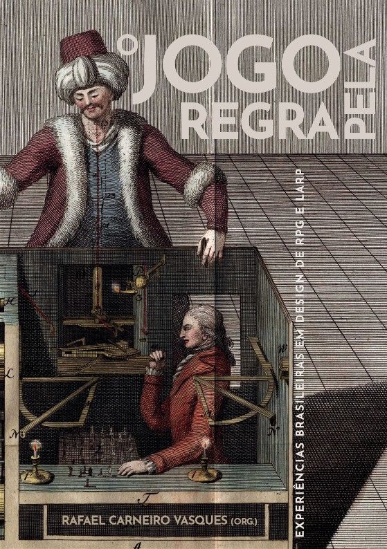 A imagem mostra a capa de um livro intitulado "O Jogo pela Regra", organizado por Rafael Carneiro Vasques. A capa apresenta uma ilustração antiga, com figuras de um homem vestido com trajes do Oriente Médio, possivelmente do período medieval ou renascentista, interagindo com uma máquina ou dispositivo. A imagem inclui também um outro homem, aparentemente em um escritório, com uma mesa contendo diversos objetos, como uma vela acesa e peças de xadrez. A parte superior da capa traz o título do livro em letras grandes e a parte inferior contém o nome do organizador e uma referência a "experiências brasileiras em design de RPG e LARP". A estética geral da capa remete a um estilo clássico, com linhas e texturas que evocam o design gráfico antigo.
A imagem mostra a capa de um livro intitulado "O Jogo pela Regra", organizado por Rafael Carneiro Vasques. A capa apresenta uma ilustração antiga, com figuras de um homem vestido com trajes do Oriente Médio, possivelmente do período medieval ou renascentista, interagindo com uma máquina ou dispositivo. A imagem inclui também um outro homem, aparentemente em um escritório, com uma mesa contendo diversos objetos, como uma vela acesa e peças de xadrez. A parte superior da capa traz o título do livro em letras grandes e a parte inferior contém o nome do organizador e uma referência a "experiências brasileiras em design de RPG e LARP". A estética geral da capa remete a um estilo clássico, com linhas e texturas que evocam o design gráfico antigo.