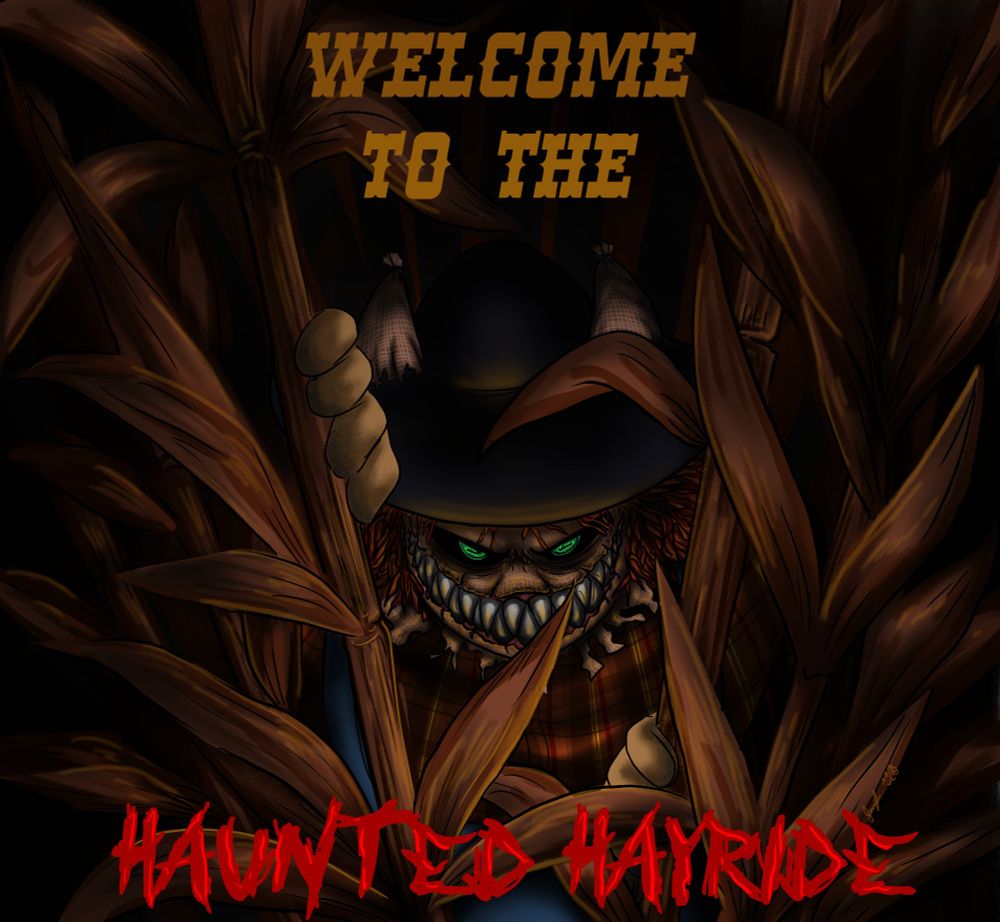 The image is dark say for the small hints of yellow light below. The light barely illuminating the dried brown corn stalks that are being parted. A burlap face peeks through the gap with a wicked grin and glowing green button eyes. The words "Welcome to the Haunted Hayride" outline the image.