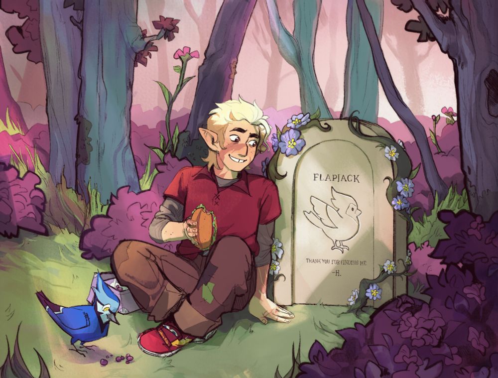 Illustration of Hunter from The Owl House. He's shown sitting by a tombstone with "Flapjack" written on it, Flapjack's likeness carved out on it, and a "Thank you for finding me - H." written under it. Hunter is eating a sandwich and smiling, while looking at the grave. He's wearing a red shirt, a brownish gray under-shirt, brown jeans with colorful patches on them, and his Lightning McQueen sneakers.

Next to him, on the grass, Waffles is pecking at berries. There's an open breakfast box laying between them. 

Around, there are many trees and bushes. Hunter is sitting on the green grass. The tombstone is covered in vines and forget-me-not flowers. Most bushes around are pinkish in hue, there's some tall green grass, a few flowers, and the trees have blue/turquoise/purple hues.