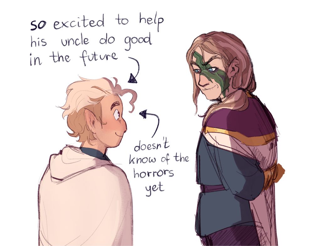 Drawing of Hunter and Belos from The Owl House.

Hunter, on the left, is much younger than the age we see him in the show. He's brightly smiling. His hair is moderately short and he doesn't have a scar on his cheek. 
On the right, Belos is smiling back at Hunter, but it's clearly not a genuine smile. His arm is folded against his back and his hair is in a low ponytail. 

There are written descriptions, with arrows pointing towards Hunter. 
One says: "so excited to help his uncle do good in the future", the other says: "doesn't know of the horrors yet".
