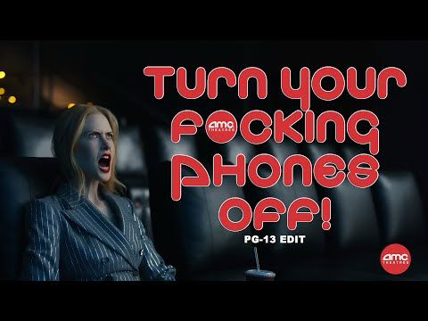 [NEW] AMC Theatres. Turn Your Phones Off.  (PG-13)