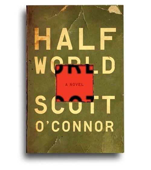 cover of novel Half World by Scott O'Connor