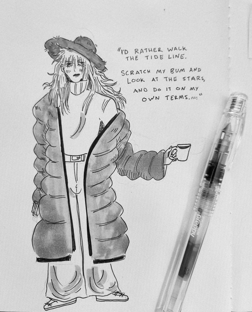A sketch of Flo Bones from Lockwood & Co. Saying "I'd rather walk the tide line. Scratch my bum and look at the stars. And do it on my own terms." 