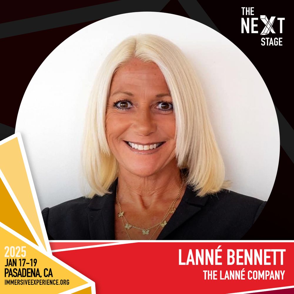 central image: a woman with blonde white hair wearing a suit jacket smiles at the camera. Image text: Lanné Bennett; The Lanné Company. The Next Stage. 2025, Jan 17-19, Pasadena, CA. immersiveexperience.org