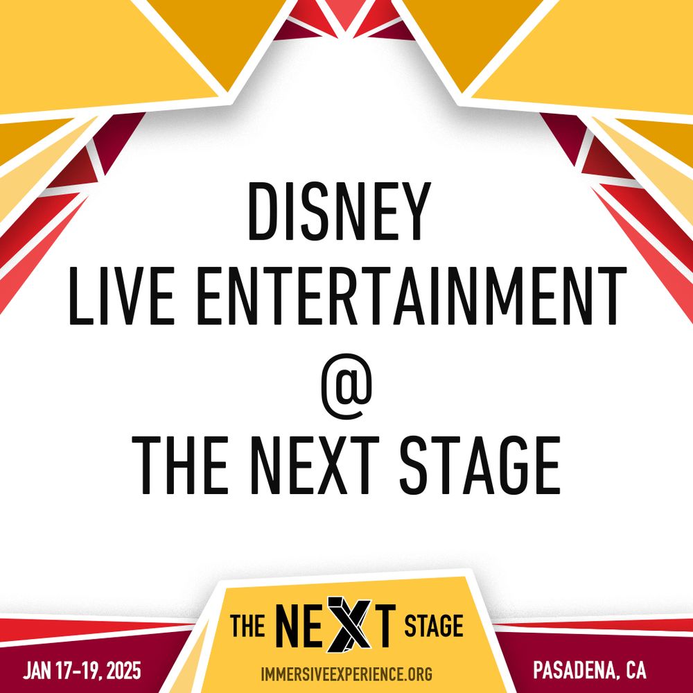 Text on a white background: Disney Live Entertainment @ The Next Stage
At the top: a yellow gem like pattern
At the bottom: red and yellow gem pattern with the text: Jan 17-19, 2025; The Next Stage, immersiveexperience.org; Pasadena, CA
