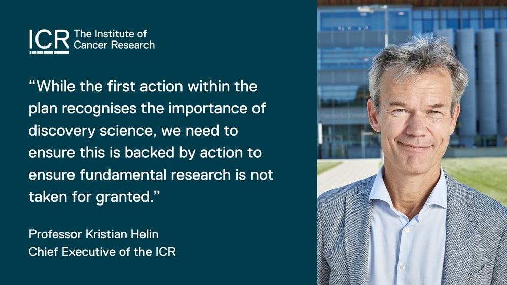 Picture of Professor Kristian Helin, Chief Executive of the ICR, next to a quote from him saying: “While the first action within the plan recognises the importance of discovery science, we need to ensure this is backed by action to ensure fundamental research is not taken for granted.”