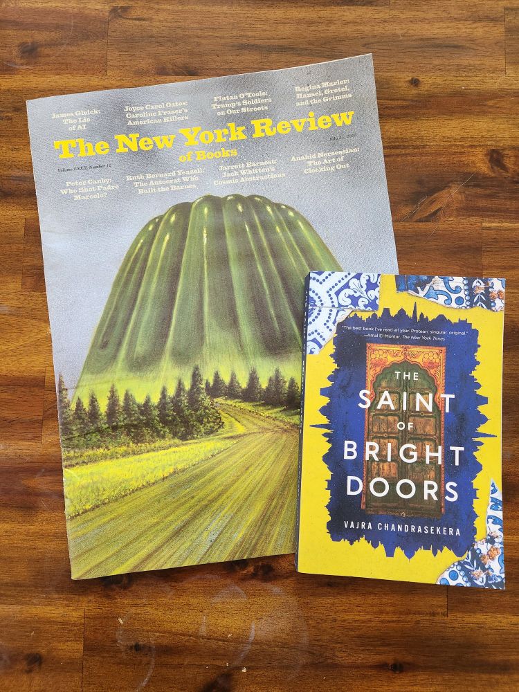 The August 2025 issue of The New York Review of Books and The Saint of Bright Doors by Vajra Chandrasekera 