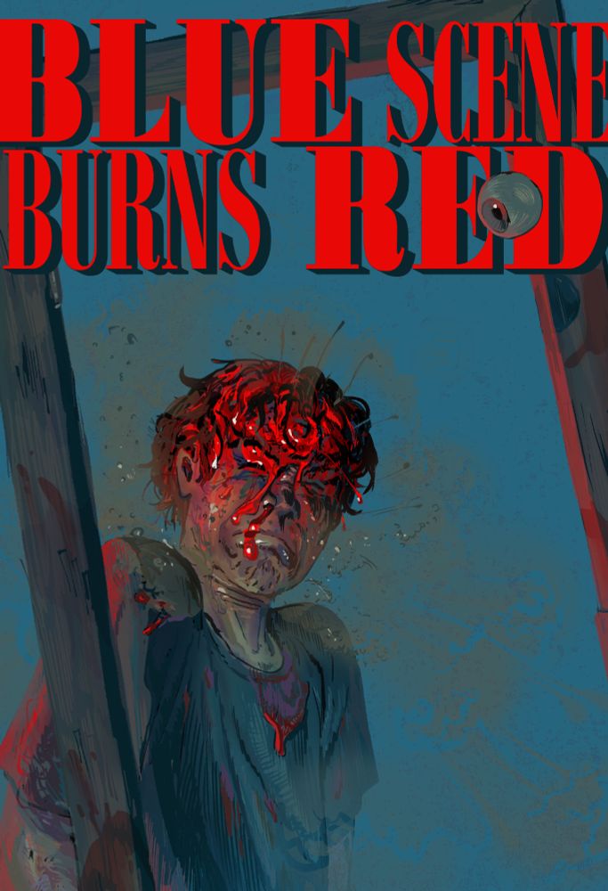 a cover-style illustration of a boy behind an empty doorframe, covered in bruises and blood, with a glass eye bouncing off his forehead. the title reads "BLUE SCENE BURNS RED"