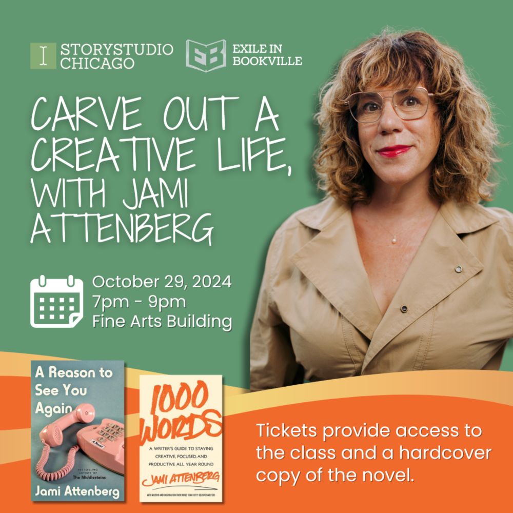 Master Class: How to Carve Out A Creative Life, with Jami Attenberg - StoryStudio Chicago