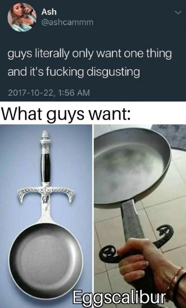 Eggscalibur made me pee a little when I saw it for the first time