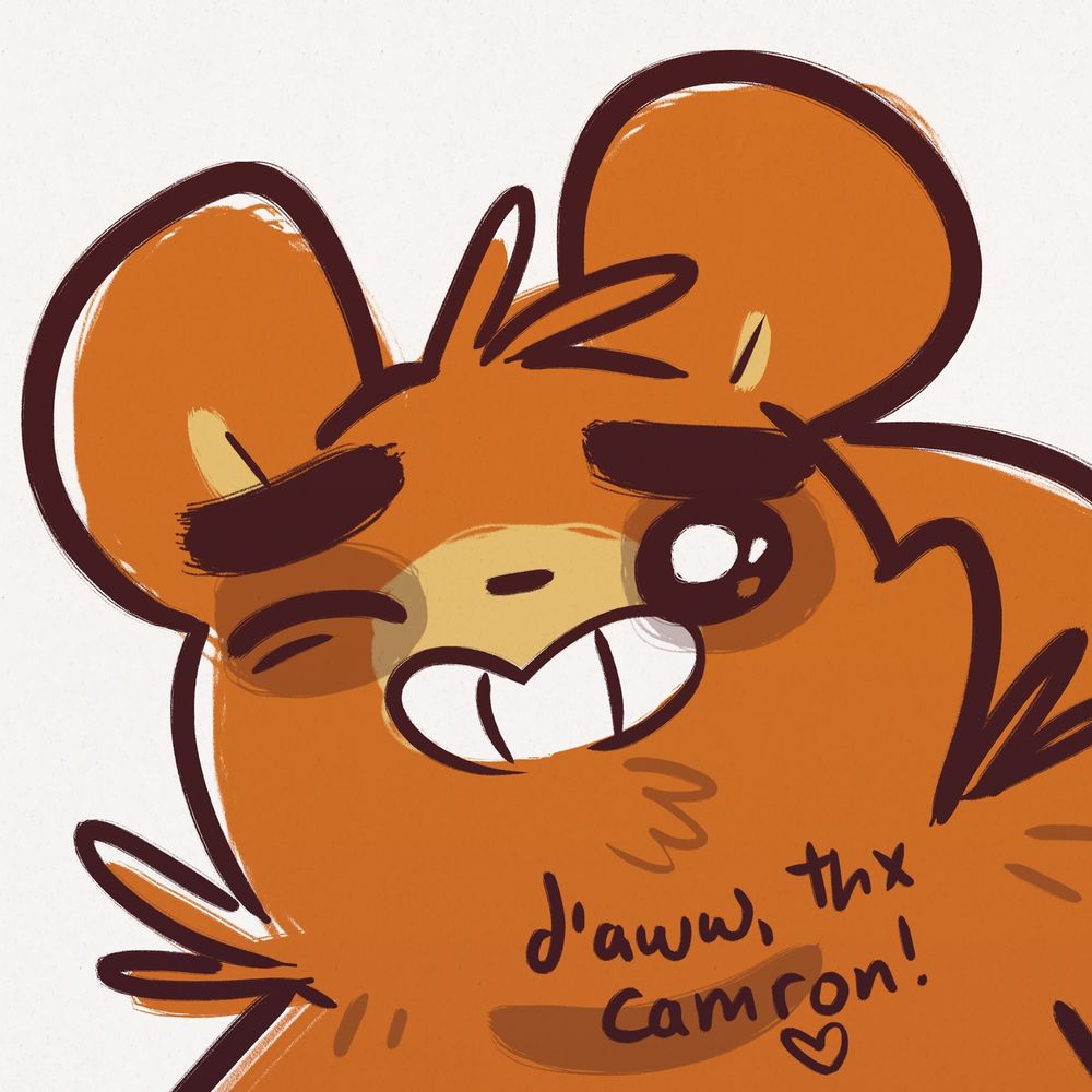 Bear feelin' embarrassed at compliments. Big smile and a kind of wink. Reads "d'aww, thx camron!"