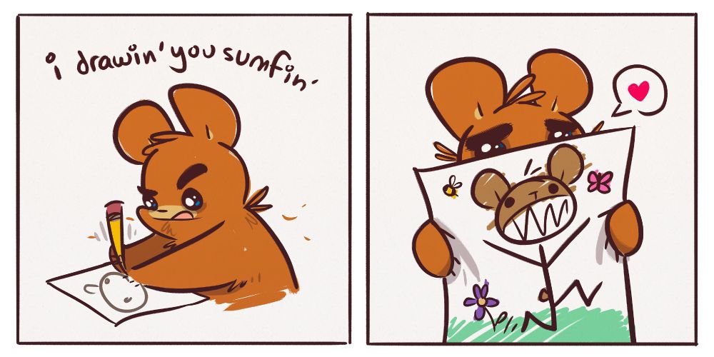 Panel 1:
Bear sits with crayon and paper, focused.
Bear says: "I drawin' you sumfin'."

Panel 2:
Bear proudly holds up the drawing—stick bear running in a field, a heart beside her.