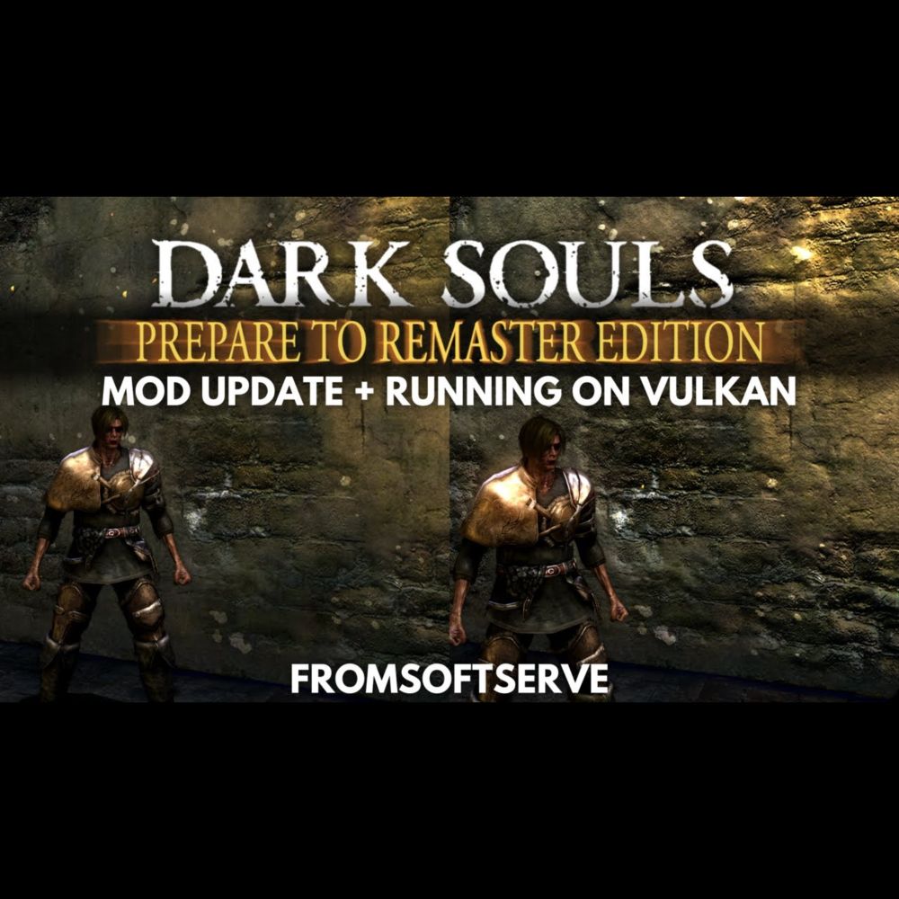 Dark Souls 1 Running On Vulkan & Prepare to Remaster Mod Update