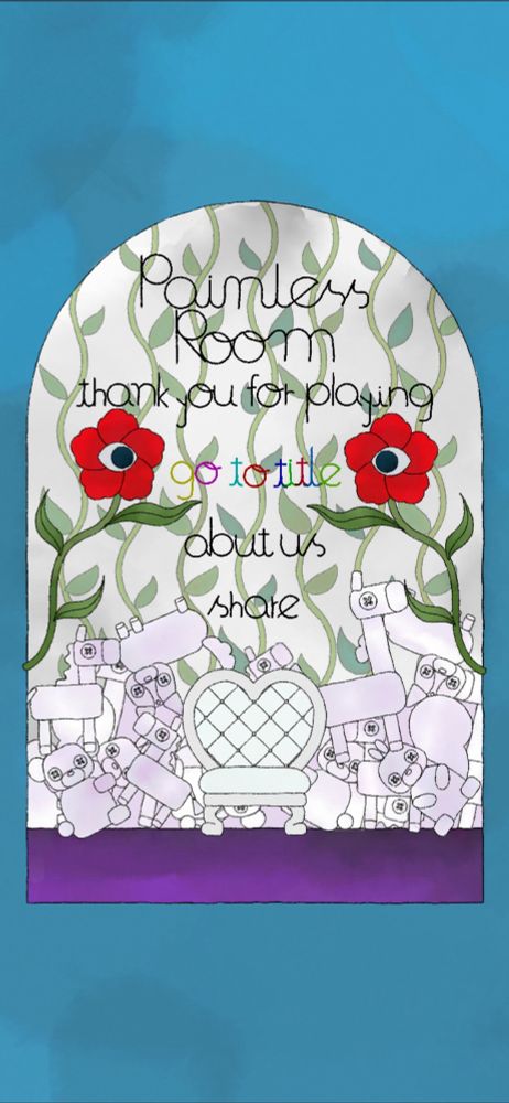 フリーゲーム『Painless Room』のクリア画面です。窓からこども部屋を覗いたようなイラストで、うねうねと伸びる植物柄を背景に、目玉のついた赤い花とボタンの目をしたたくさんのぬいぐるみたちがこちらを見ています。