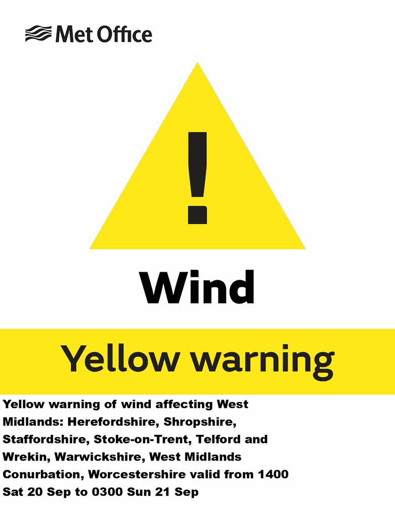 Yellow warning of wind affecting West Midlands: Herefordshire, Shropshire, Staffordshire, Stoke-on-Trent, Telford and Wrekin, Warwickshire, West Midlands Conurbation, Worcestershire valid from 1400 Sat 20 Sep to 0300 Sun 21 Sep