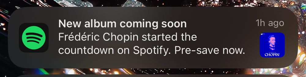 Spotify ios notification that reads "New album coming soon: Frederic Chopin started the countdown on Spotify. Pre-save now."