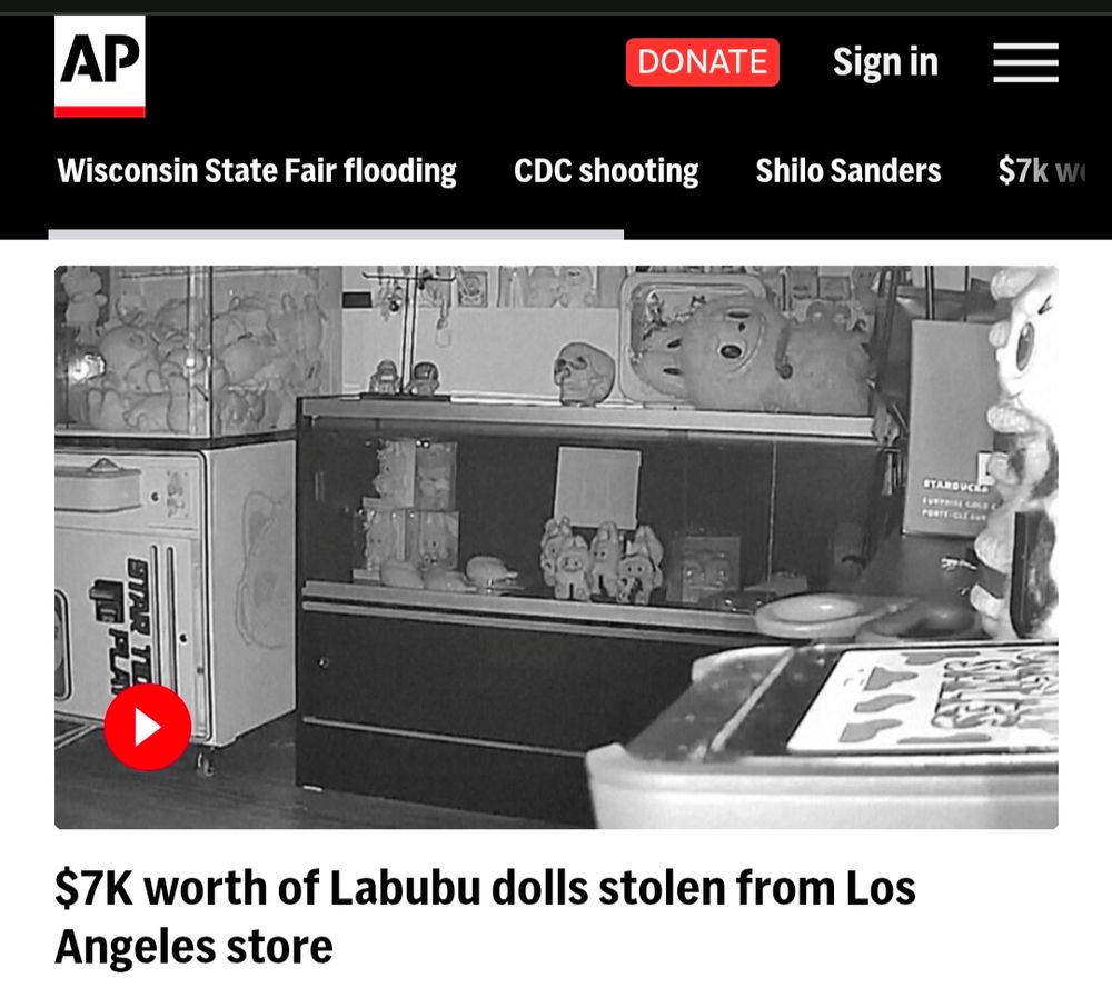 AP news headline: "$7k worth of labubu dolls stolen from los angeles store" 8/10/25
