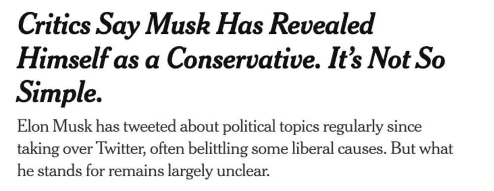 Critics Say Musk Has Revealed Himself as a Conservative. It’s Not So Simple.