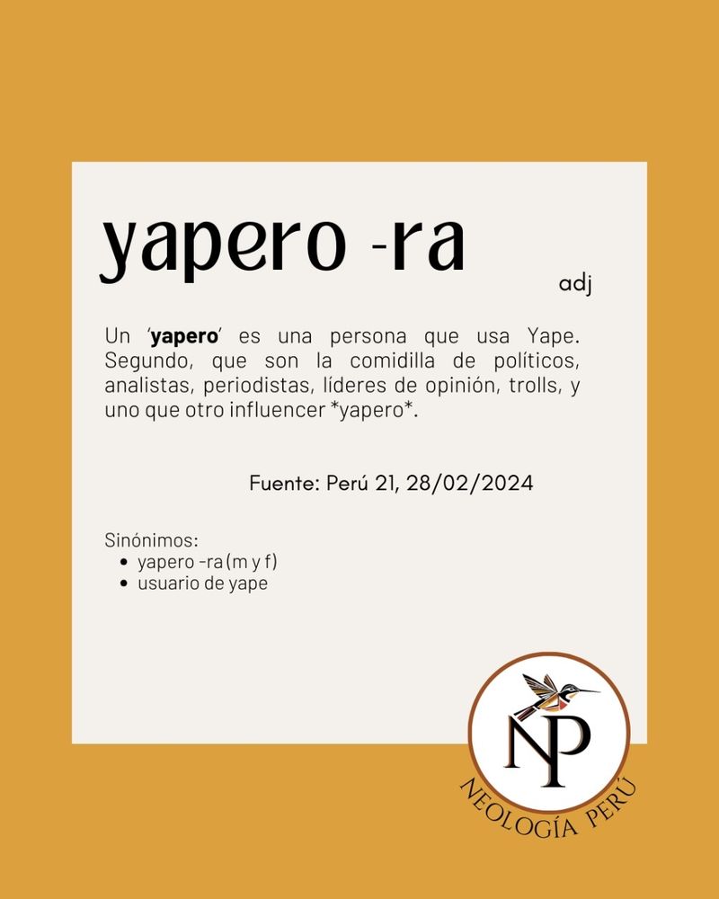 Se trata de una plantilla que explica la definición y el contexto del neologismo "yapero-ra" 