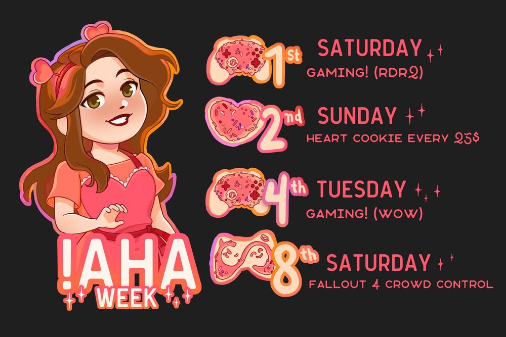 !AHA WEEK

Scheduele:
Feb 1- Red Dead Redemption 2
Feb 2nd - Heart Cookies Stream [Every $25 = name on cookie) 
Feb 4th - World of Warcraft
Feb 8th- Fallout 4 🎮 w/Crowd Control [all coins purchased go to AHA)
