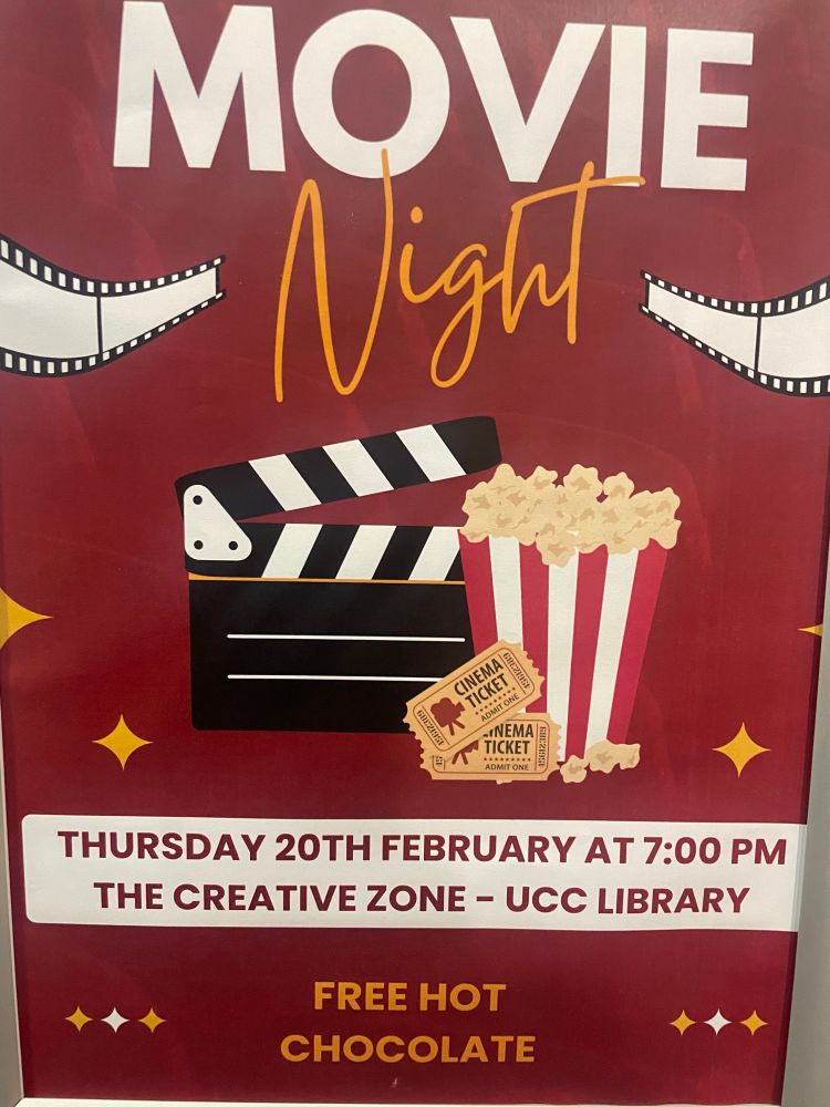 Image of colourful poster containing a graphic of a movie clipper board, popcorn and movie ticket stubs advertising a movie night in UCC Library on Thursday 20th February at 7pm in the Creative Zone. Also denotes there will be free hot chocolate!