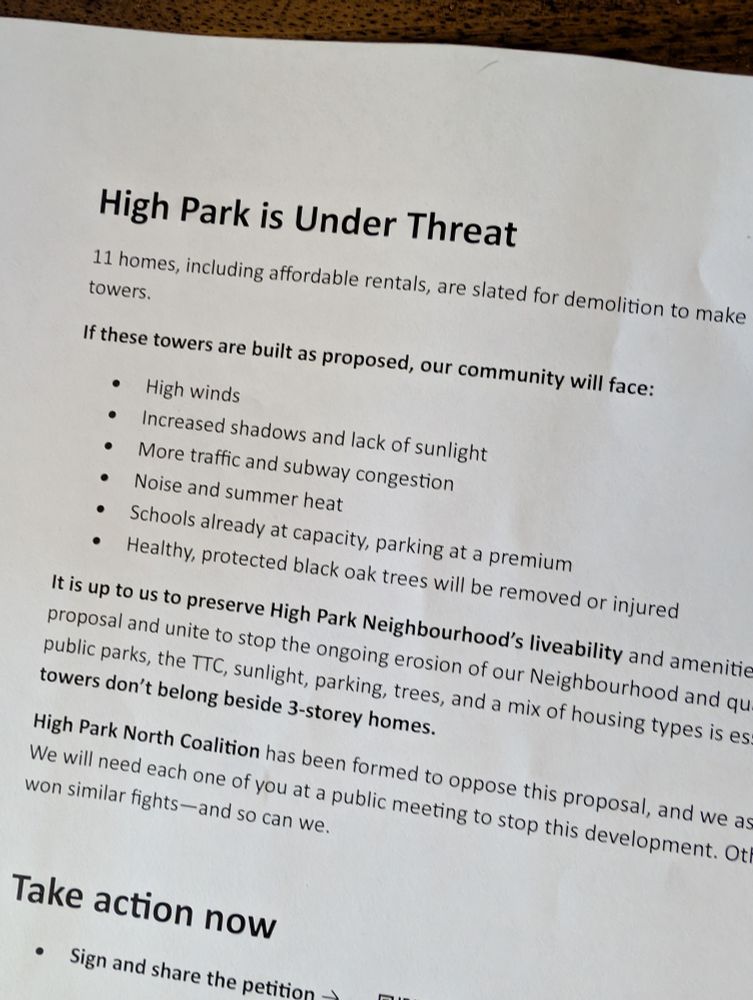 The other side of the leaflet repeats some of the same concerns as the front and adds, "increased shadows and lack of sunlight", "noise and summer heat", schools at capacity, parking at a premium. They claim it is up to us to preserve high park neighbourhoods liveability (by preventing more people from living here??)