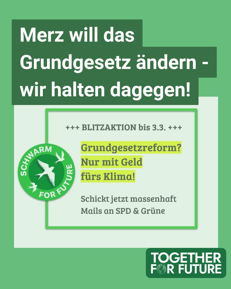 Merz will das Grundgesetz ändern - wir halten dagegen! Blitzaktion bis 3.3. Grundgesetzreform? Nur mit Geld fürs Klima! Schickt jetzt massenhaft Mails an SPD und Grüne. 