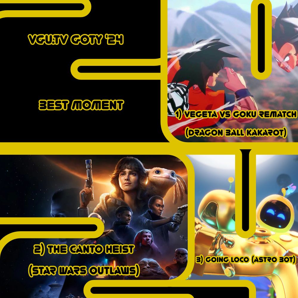 Best Moment: Sponsored by Jedi: Survivor
1) Vegeta vs Goku Rematch (Dragon Ball Kakarot DLC “Goku’s Next Journey”)
2) The Canto Heist (Star Wars Outlaws) (@massive.se)
3) The Cutest PlayStation VIP Level (Astro Bot) (@playstation.com)