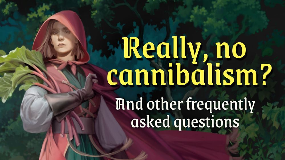 The Mandrake key art, which features our protagonist Morgan holding some rhubarb in their cape and gloves. Next to them it says, "Really, no cannibalism? And other frequently asked questions"