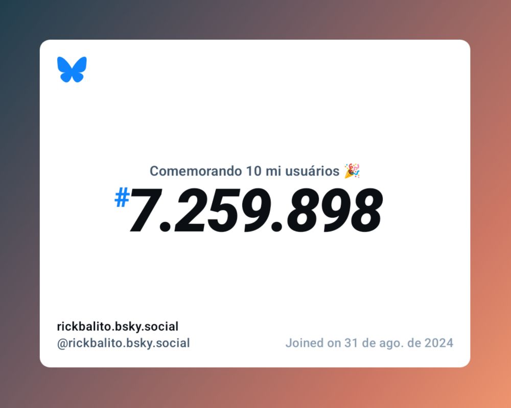 Um certificado virtual com o texto "Comemorando 10 milhões de usuários no Bluesky, #7.259.898, rickbalito.bsky.social ‪@rickbalito.bsky.social‬, ingressou em 31 de ago. de 2024"