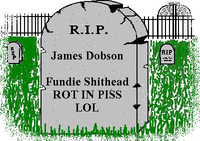 Screen edit from DOS games castle of the winds Grave stone reading RIP James Dobson Fundie Shithead ROT IN PISS LOL