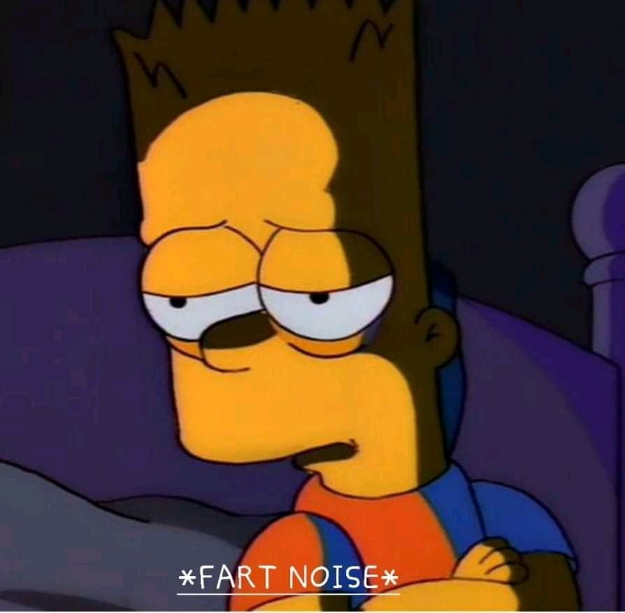 Bart Simpson looking exhausted with text *FART* more like fart simpson amirite