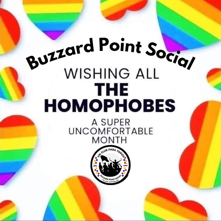 Buzzard Point Social wishing all the homophobes a super uncomfortable month