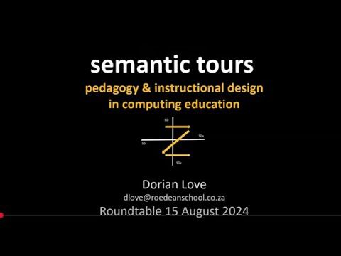2024 Dorian Love: Semantic Tours - Pedagogy and Instructional Design in Computing Education
