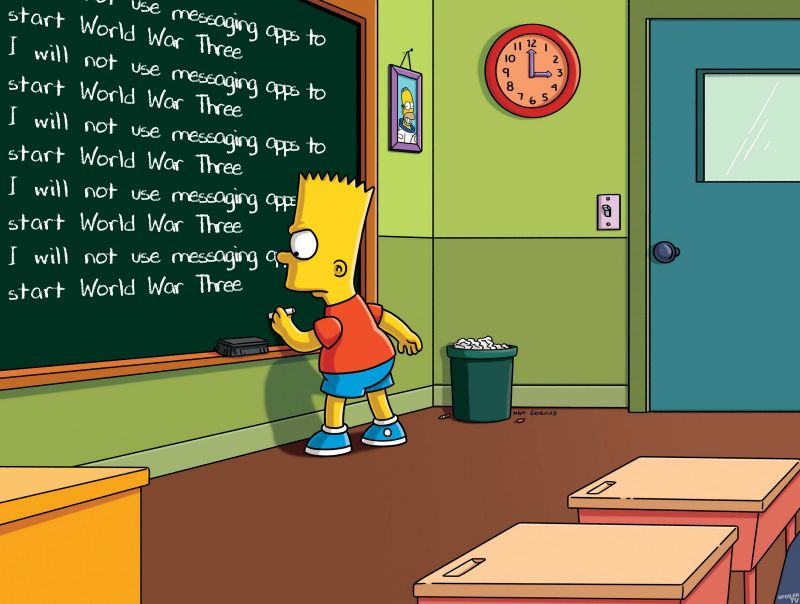 Bart Simpson chalking "I will not use messaging apps to start World War Three" on the board multiple times. 