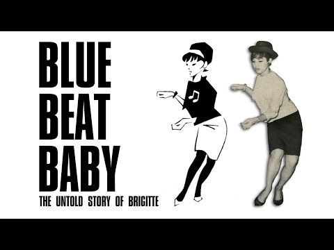 Blue Beat Baby: The Untold Story of Brigitte