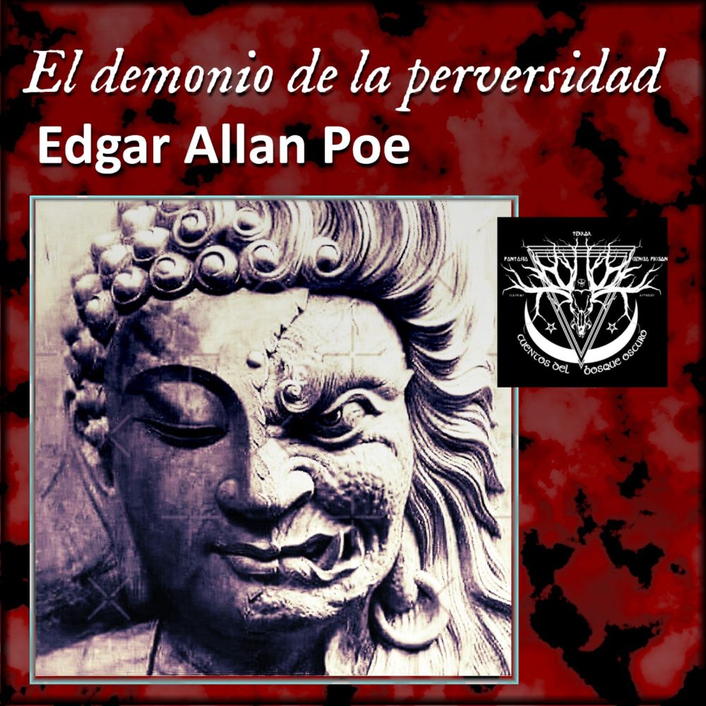 El demonio de la perversidad - Edgar Allan Poe - Cuentos del bosque oscuro - Podcast en iVoox