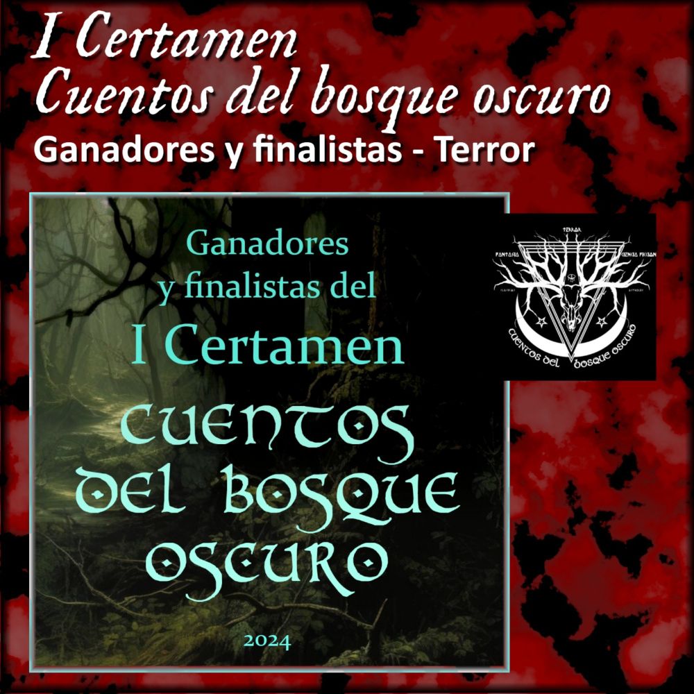 I Certamen Cuentos del bosque oscuro - Ganadores y finalistas - Terror - Cuentos del bosque oscuro - Podcast en iVoox